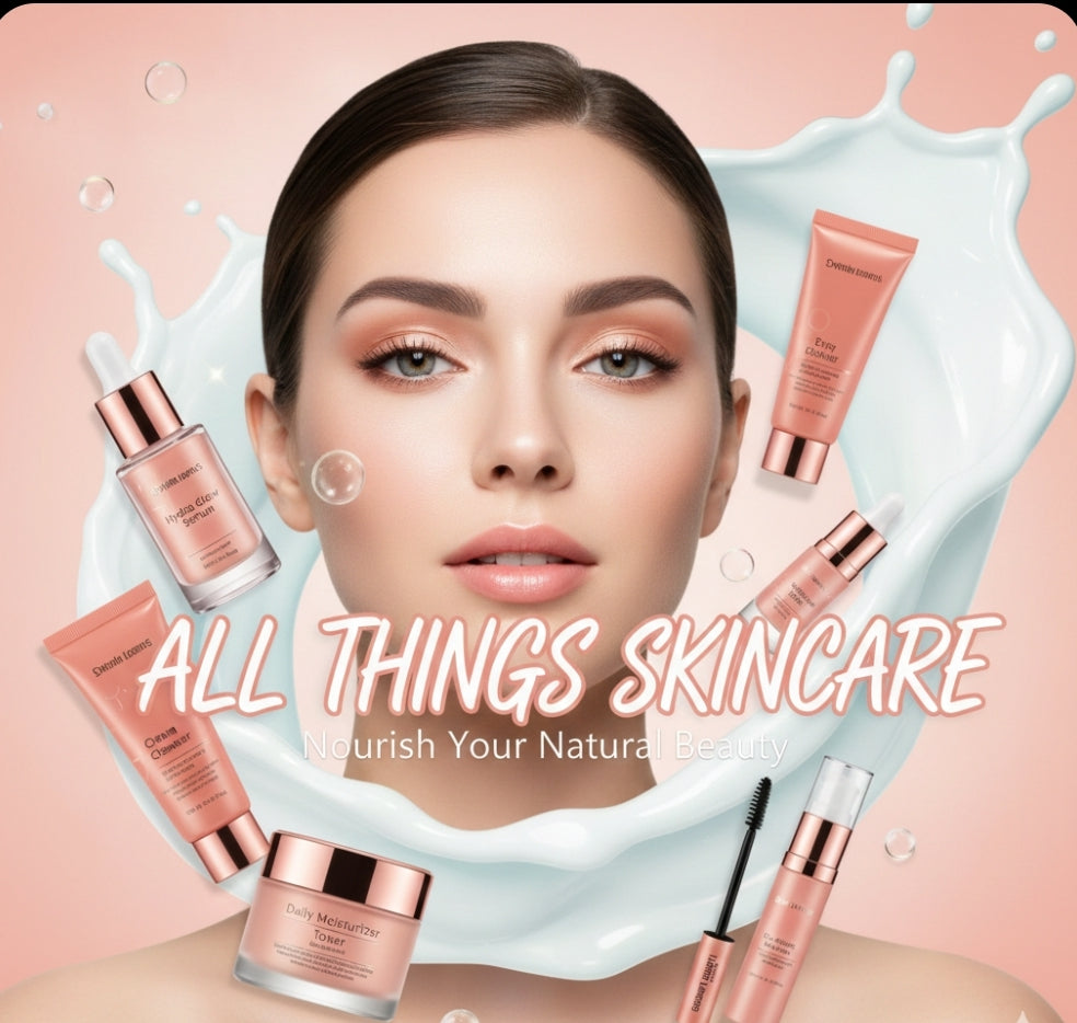 All things skincare