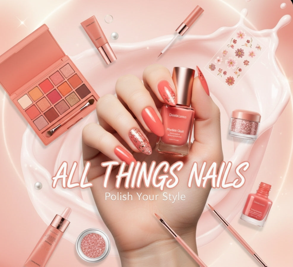 All things Nails